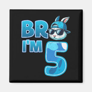 Bro I m 5 Birthday Boy 5th Matching Ostersonne R Magnet