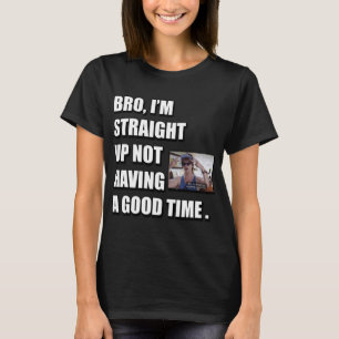 BRO ICH HABE KEINE GUTE ZEIT T-Shirt