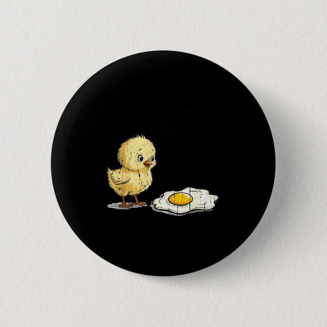 Bro Is That You, Funny Chick And Egg  Button (Vorderseite)