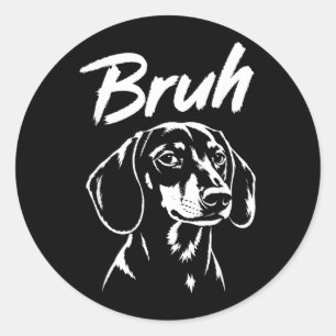 Bro Lustiger Dachshund Meme Hunde Liebhaber Männer Runder Aufkleber