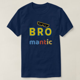 "Bro-mantic" Funny Men's T - Shirt