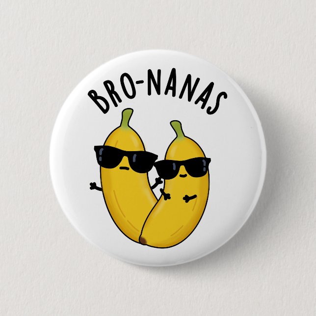 Bro-nanas Funny Fruit Banana Pun Button (Vorderseite)