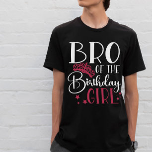 Bro of the Birthday Girl Customized Squad Matching T-Shirt