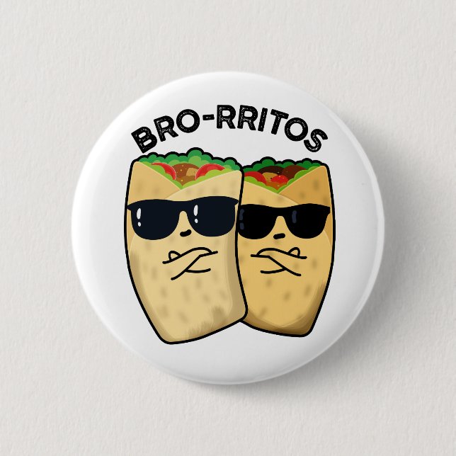 Bro-rritos Funny Burrito Pun Button (Vorderseite)