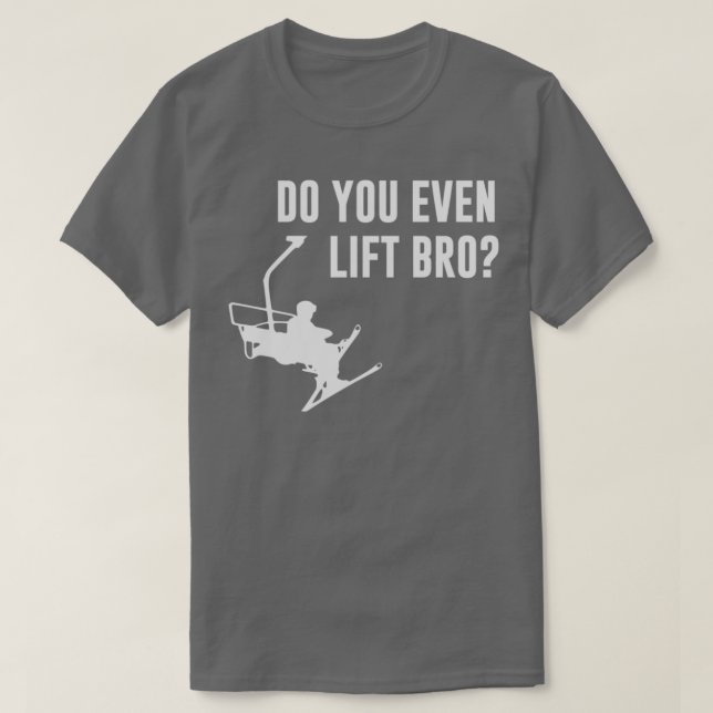 Bro Sie sogar Skilift T-Shirt (Design vorne)