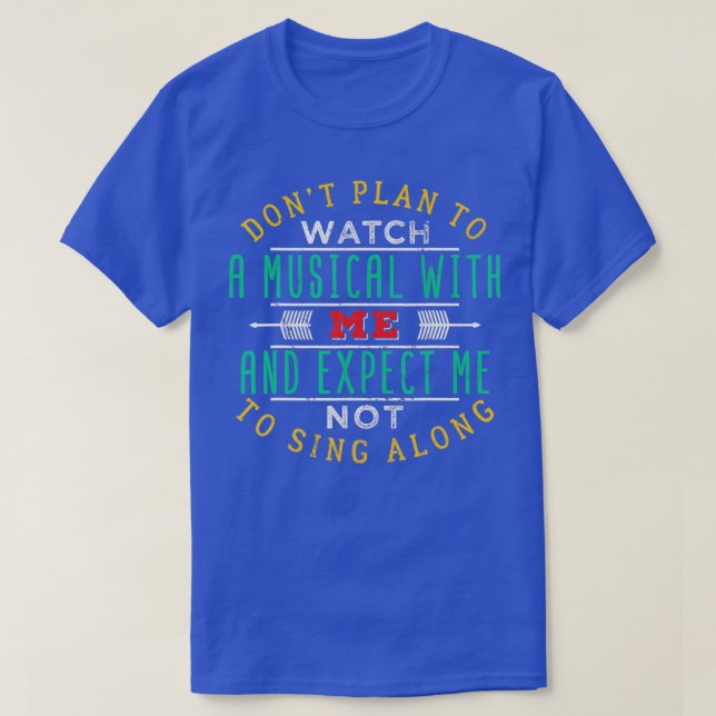 BROADWAY MUSICAL Quote Theatre Love Gift  T-Shirt (Design vorne)
