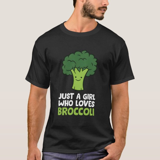 Broccoli Just A Who Loves Broccoli T-Shirt (Vorderseite)