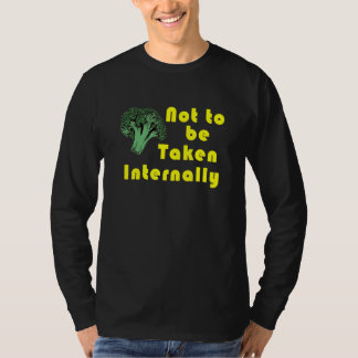 Broccoli   Not To Be Taken Internally Fun Carnivor T-Shirt