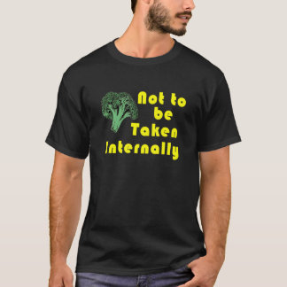 Broccoli   Not To Be Taken Internally Fun Carnivor T-Shirt