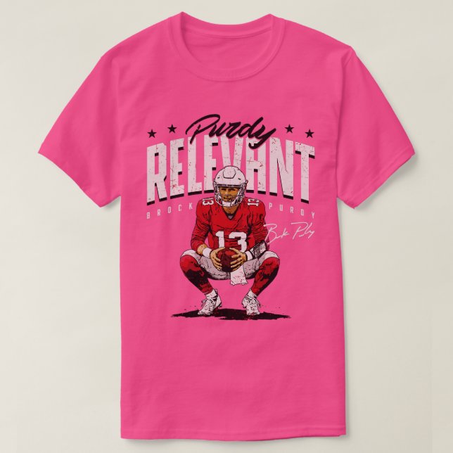 Brock Purdy San Francisco Purdy Relevant Pillow T-Shirt (Design vorne)