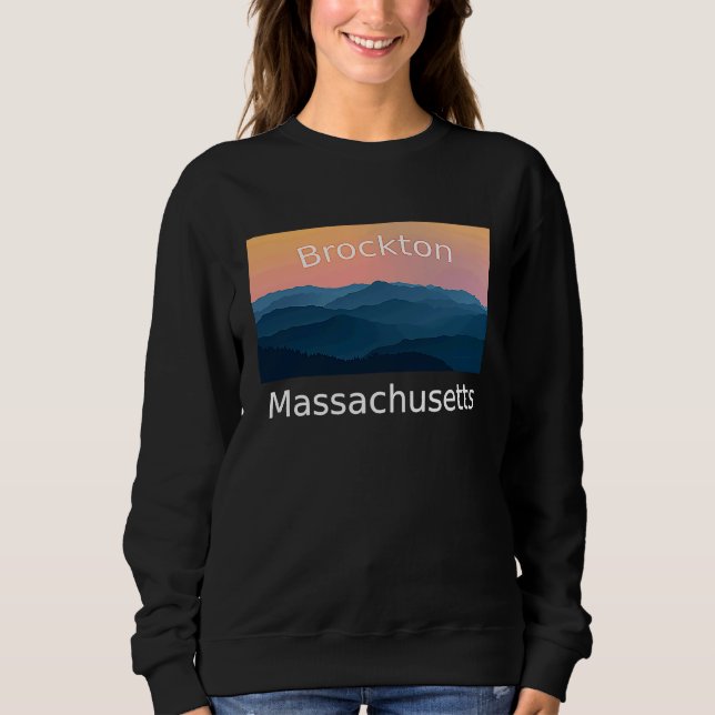 Brockton Massachusetts Mountain sunset hometown Sweatshirt (Vorderseite)