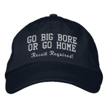 Go Big Bore ou Go Home Navy Casquette brodé