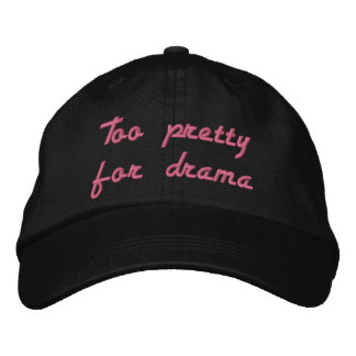 Brodée "Trop joli pour le drame" Casquette brodé