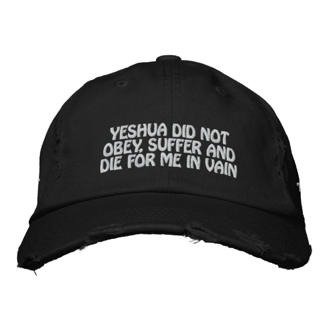 Brodée Yeshua n'est pas mort pour moi en vain Casquette ( (Devant)