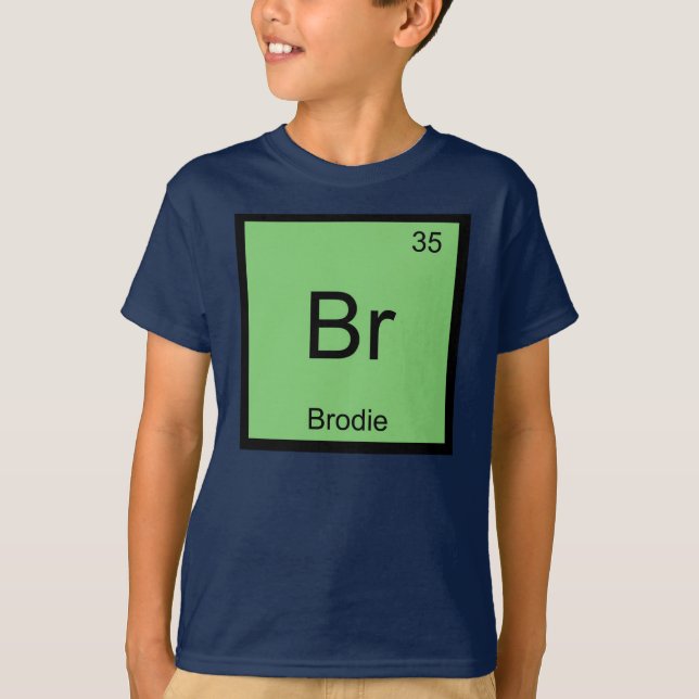 Brodie Namenschemie-Element-Periodensystem T-Shirt (Vorderseite)