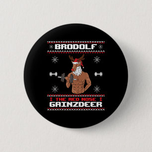 Brodolf The Red Nose Gainzdeer Gym Ugly Christmas Button