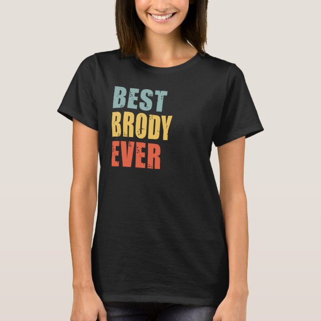 Brody Best Ever Brody T-Shirt (Vorderseite)