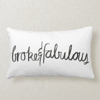 Broke & Fabulous Coussin