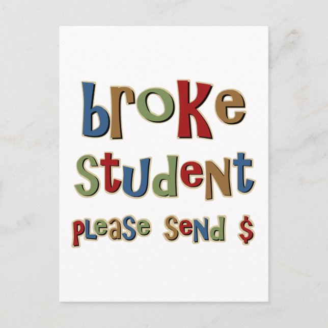 Broke Student bitte Geld schicken Postkarte (Vorderseite)