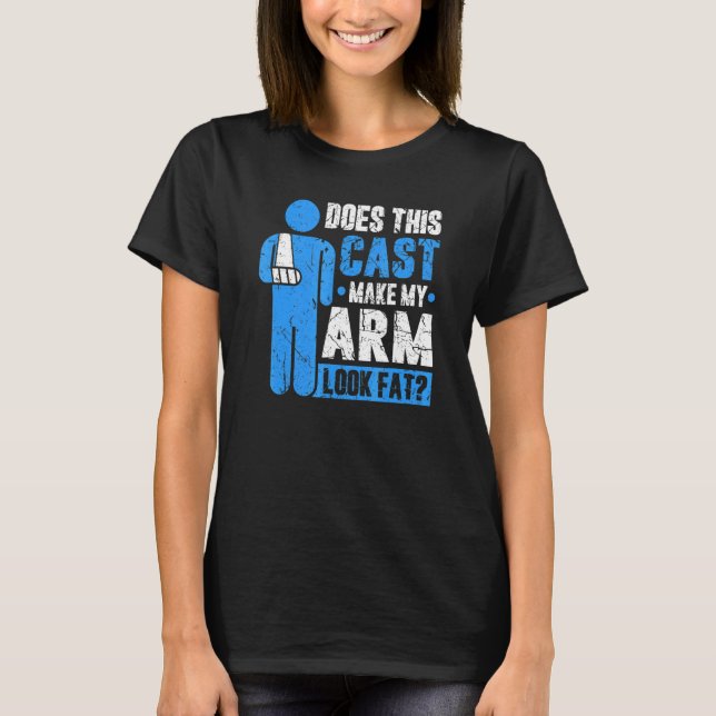 Broken Arm Cast Joke Recovery Get Well Soon T-Shirt (Vorderseite)