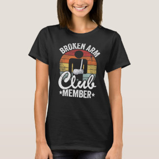 Broken Arm Club Mitglied gebrochen Hand gut kaputt T-Shirt
