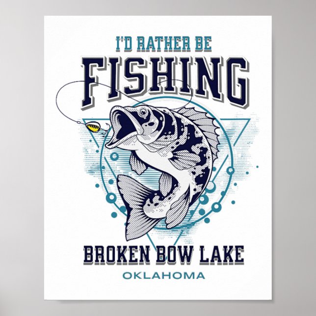 Broken Bow Lake Oklahoma Ich Würde Mich Lieber Fis Poster (Vorne)