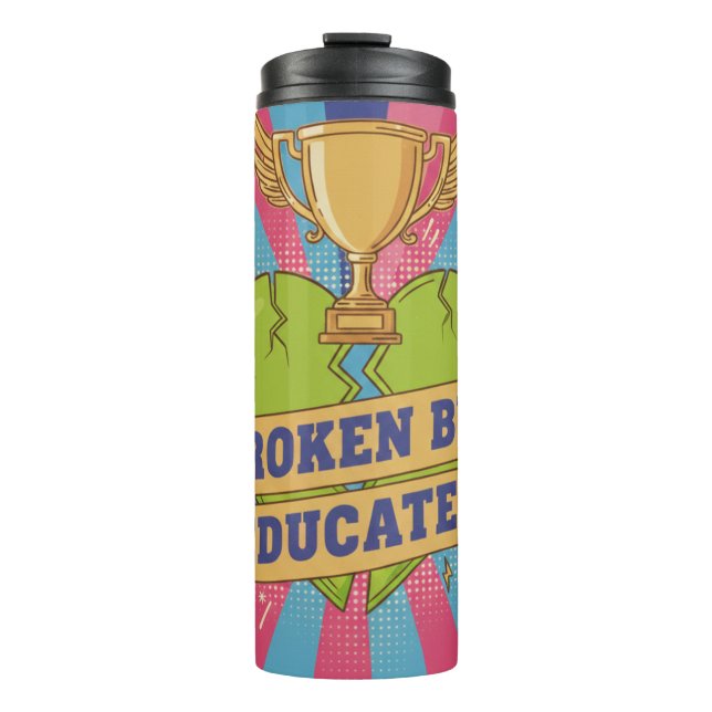 Broken But Educated Motivational Art Thermosbecher (Vorderseite)