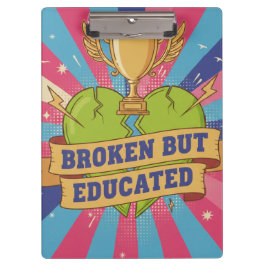 Broken But Educated Motivational Quote Klemmbrett