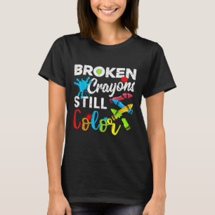 Broken Crayons Still Color Shirt Mental Health Awa