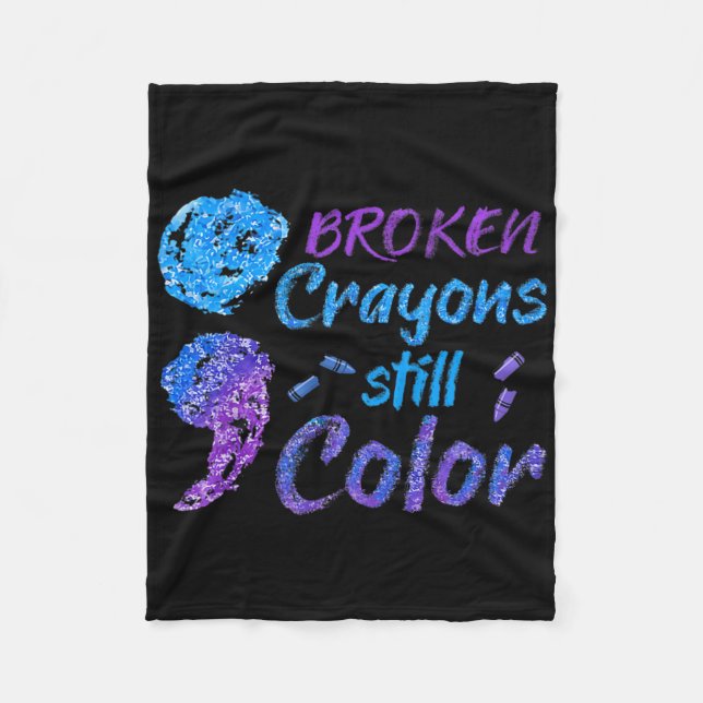 Broken Crayons Still Color Suicide Awareness Monat Fleecedecke (Vorderseite)