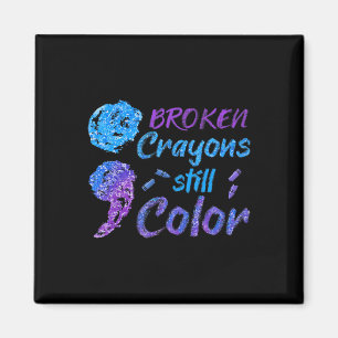 Broken Crayons Still Color Suicide Awareness Monat Magnet