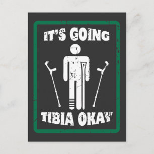 Broken Leg Tibia Okay bald gut bekommen Geschenk Postkarte