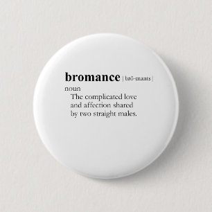 BROMANCE (Definition) Button