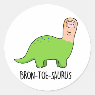 Bron-toe-saurus Funny Dinosaur Pun Runder Aufkleber