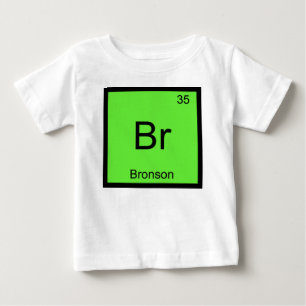 Bronson Name Chemie Element Periodensystem Baby T-shirt