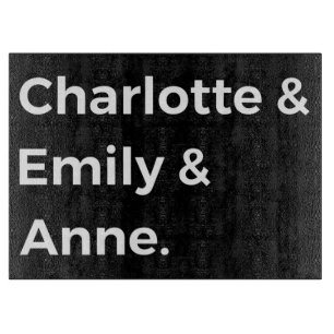 Brontë Sisters I - Charlotte & Emily & Anne Schneidebrett