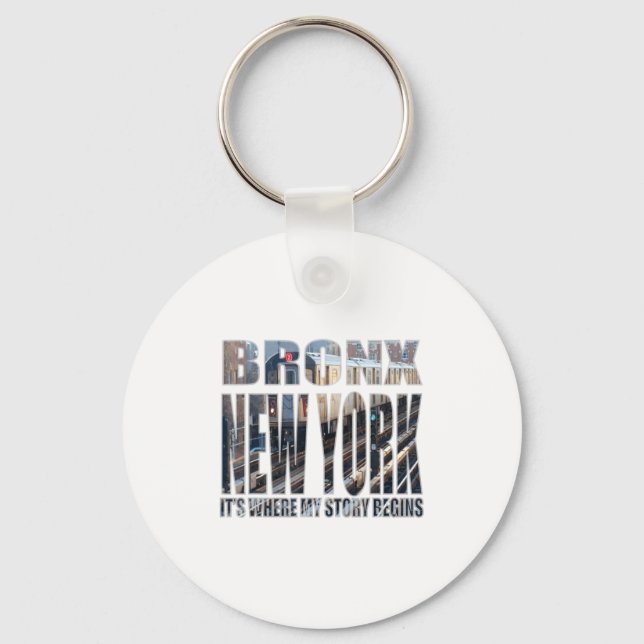Bronx New York Where My Story Begins  Schlüsselanhänger (Vorderseite)