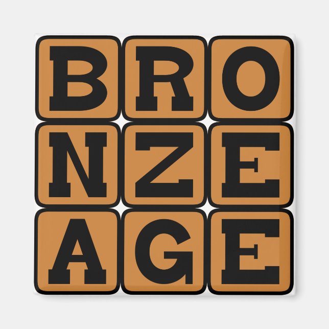 Bronzezeit, Ära der menschlichen Innovation Magnet (Vorne)