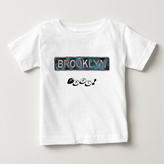 Brooklyn-Baby! Baby T-shirt