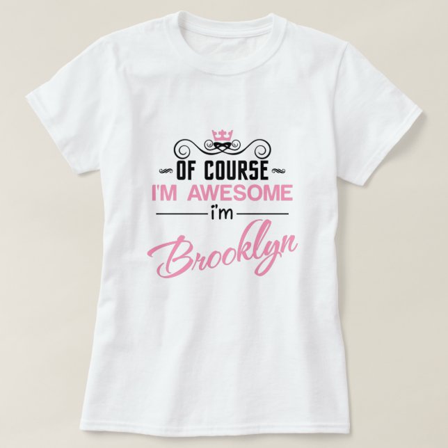Brooklyn Natürlich bin ich Phantastisch, dass ich  T-Shirt (Design vorne)