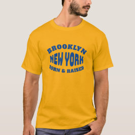 Brooklyn New York Geboren und erhoben T-Shirt