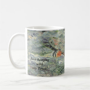 Brooktrout-Kaffeetasse Hängt mit meinem Forelle! T Kaffeetasse