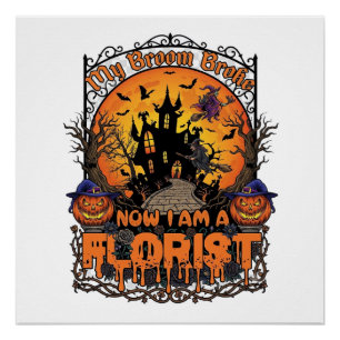 Broom Broke Florist Halloween Hexe Kürbis Heimgesu Poster