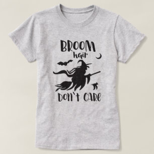 Broom Hair kümmert Halloween nicht T-Shirt