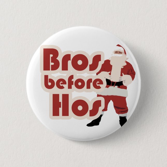 Bros Before Hos Santa Button (Vorderseite)