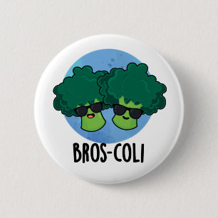 Bros-coli Funny Veggie Broccoli Pun Button