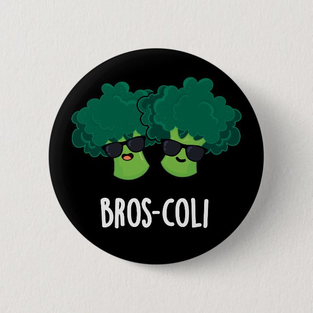 Bros-coli Funny Veggie Broccoli Pun Dark BG Button (Vorderseite)