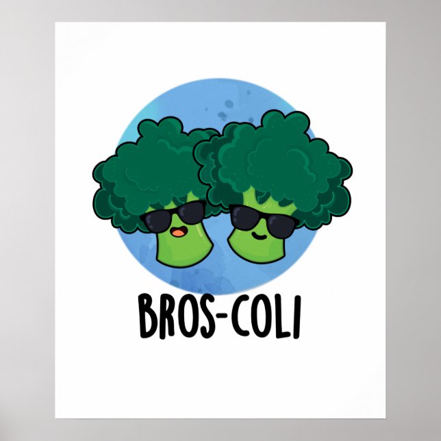 Bros-coli Funny Veggie Broccoli Pun Poster (Vorne)