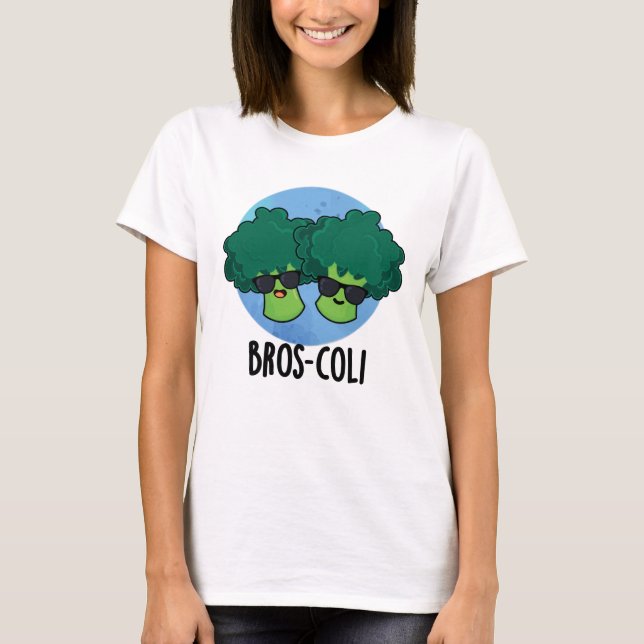 Bros-coli Funny Veggie Broccoli Pun T-Shirt (Vorderseite)
