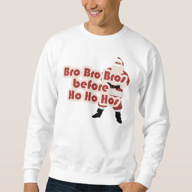 Bros vor Ho Ho Hoes for Santa Clause Sweatshirt (Vorderseite)